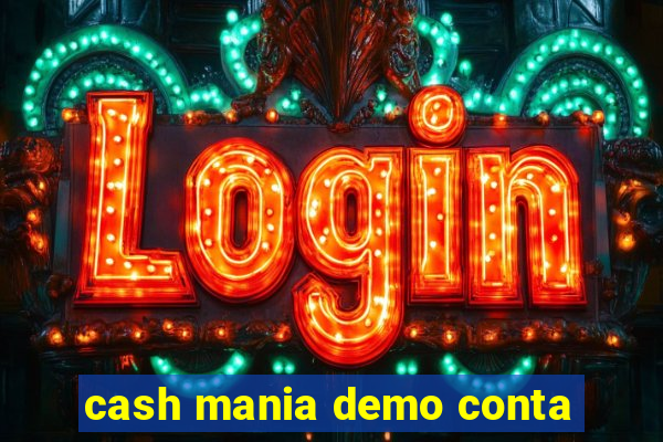 cash mania demo conta